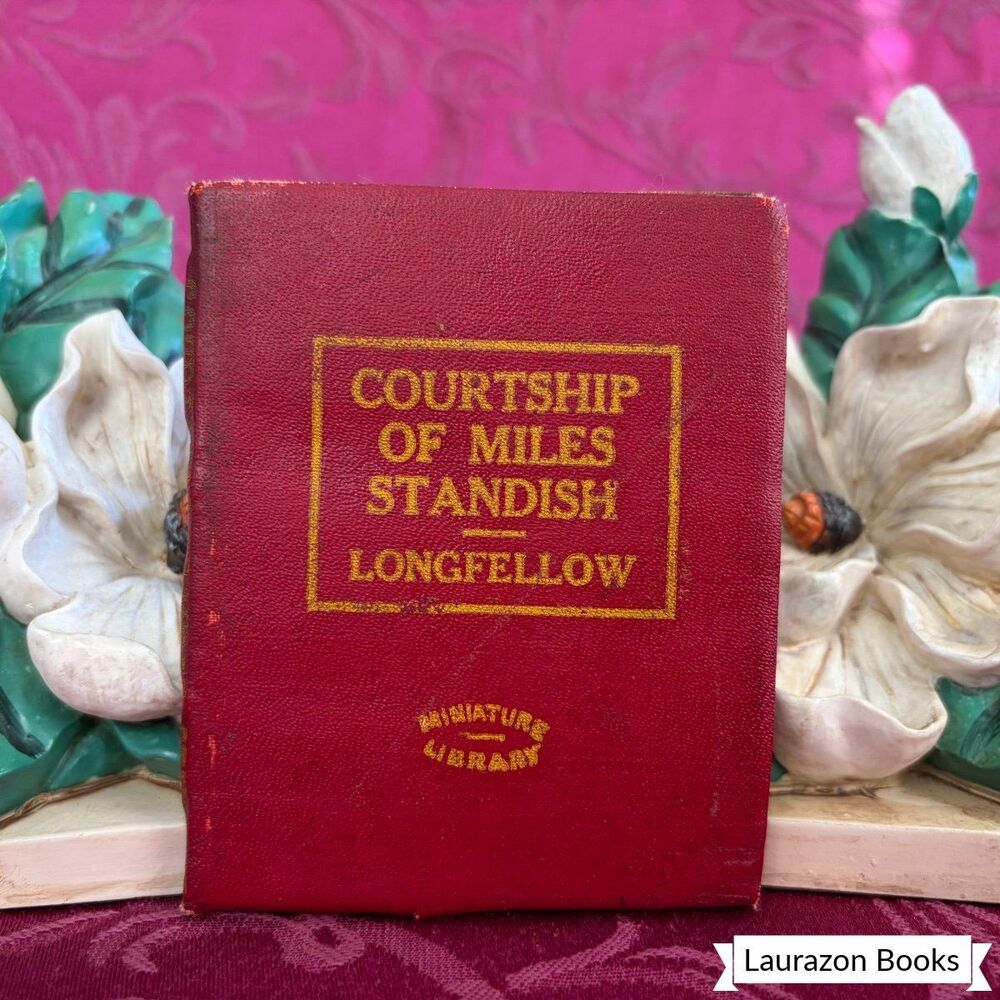 Ca 1920’s Courtship of Miles Standish, Henry W Longfellow, Little Leather Libr